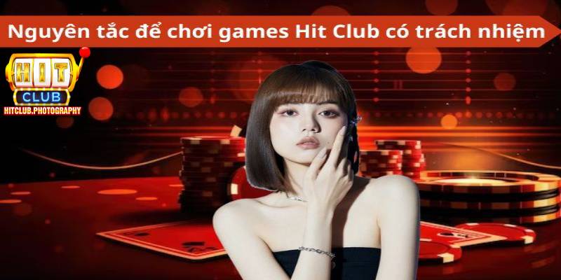 Nội dung về các điều khoản chơi có trách nhiệm tại sảnh HITCLUB